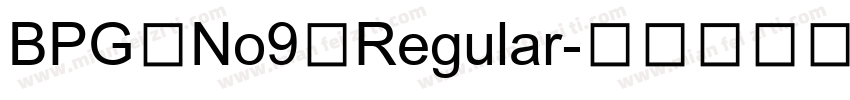 BPG No9 Regular字体转换